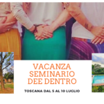 Vacanza-seminario nel cuore della Toscana con “Dee dentro” di Formazione Madlene